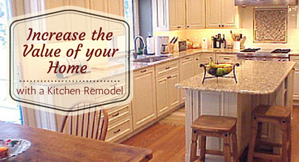 Increase the value of your home with a Kitchen Remodel