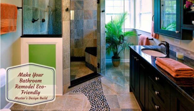 Make-Your-Bathroom-Remodel-Eco-Friendly.